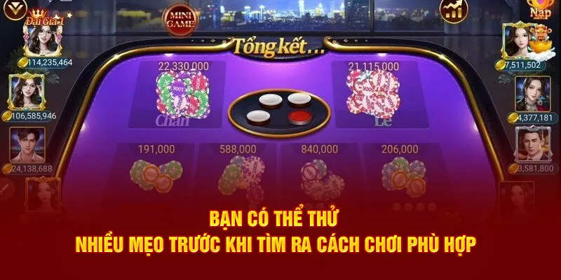 Bạn có thể thử nhiều mẹo trước khi tìm ra cách chơi phù hợp