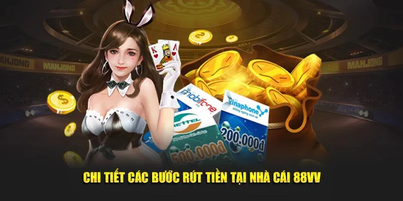 Chi tiết các bước rút tiền tại nhà cái 88vv