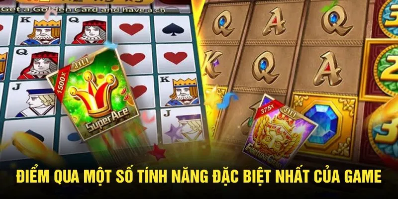 Điểm qua một số tính năng đặc biệt nhất của game