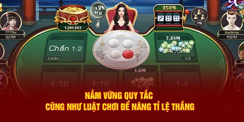 Nắm vững quy tắc cũng như luật chơi để nâng tỉ lệ thắng