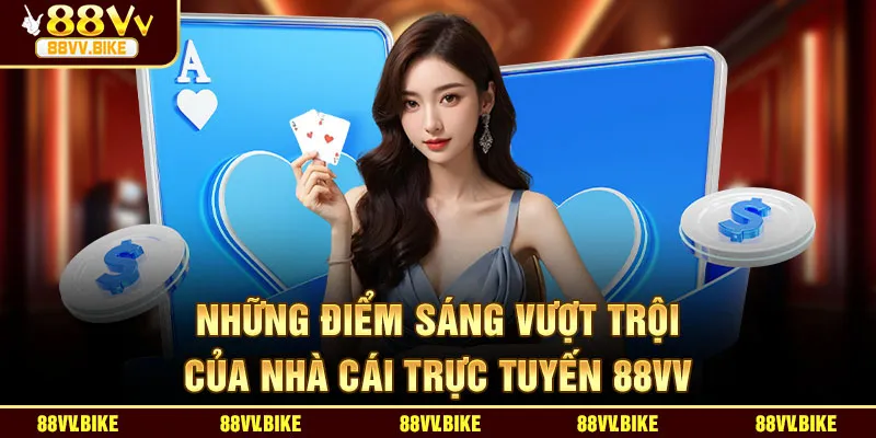 Những điểm sáng vượt trội của nhà cái trực tuyến 88vv