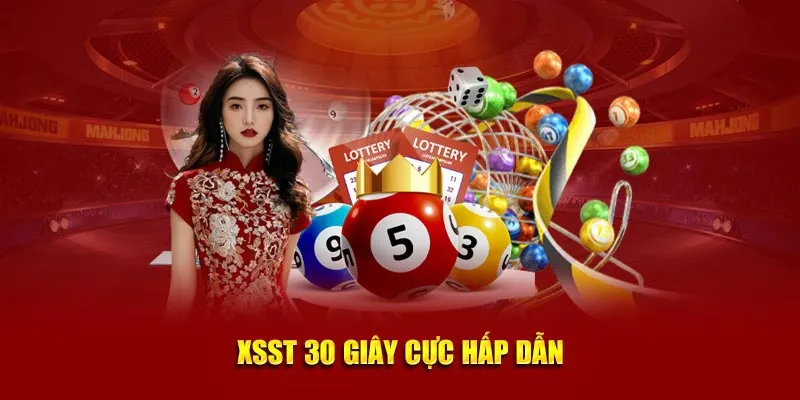 XSST 30 giây cực hấp dẫn